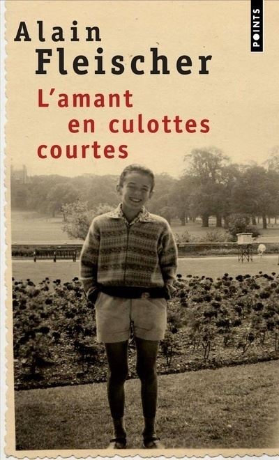 L'Amant en culottes courtes - Alain Fleischer - Poche