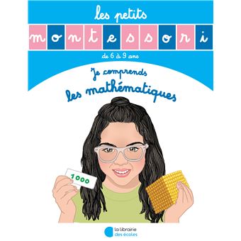 Les Petits Montessori - Je comprends les mathématiques