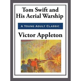 Tom Swift and His Aerial Warship - 1
