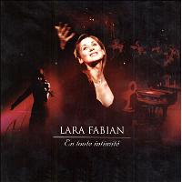 Toute Intimite DVD Lara Fabian ララ•ファビアン Jaquette DVD de Lara Fabian en toute intimité - Cinéma Passion