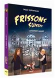 Frissons suisses le manoir maudit
