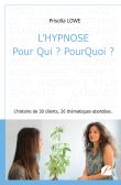 L'hypnose Pour Qui ? PourQuoi ?