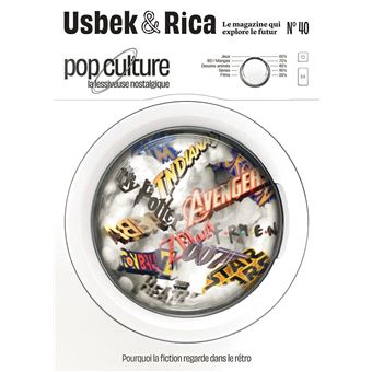 Usbek et Rica N°40 : Pop culture, la lessiveuse nostalgique - Face à l'IA, comment prouver qu'on est humain ? - été 2023