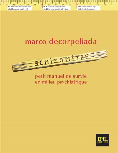 Schizometre. petit manuel de survie en milieu psychiatrique