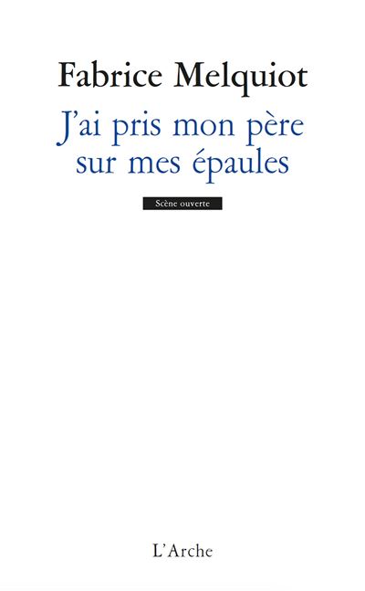 J'ai pris mon pere sur mes epaules