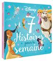 DISNEY PRINCESSES - 7 Histoires pour la semaine - Princesses et fées
