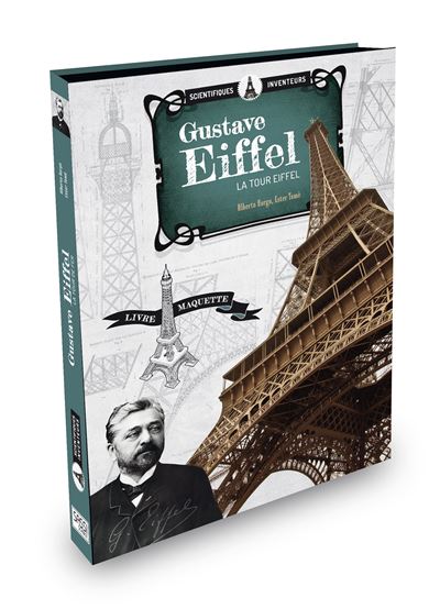 Scientifiques et inventeurs gustave eiffel la tour de fer