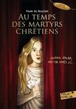 Au temps des martyrs chrétiens