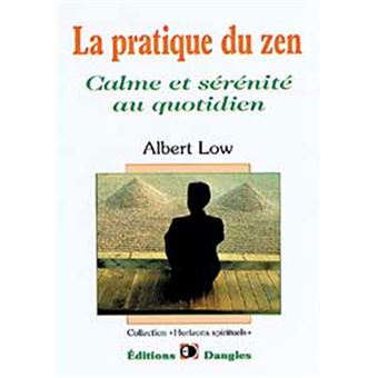 Pratique Du Zen Calme Et Serenite Broche Albert Low Achat Livre Fnac