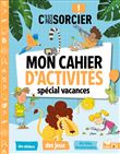 C'est pas sorcier - Mon cahier d'activités spécial vacances