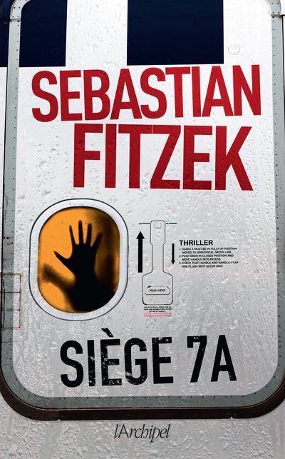 Siège 7A - Sebastian Fitzek - broché