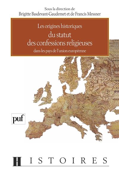 Origines historiques du statut des confessions religieuses dans les pays de l'Union européenne - Brigitte Basdevant-Gaudemet - broché