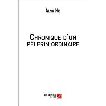 Chronique d'un pèlerin ordinaire