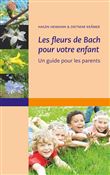 Les fleurs de Bach pour votre enfant