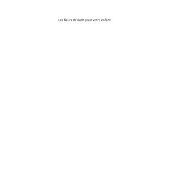 Les fleurs de Bach pour votre enfant