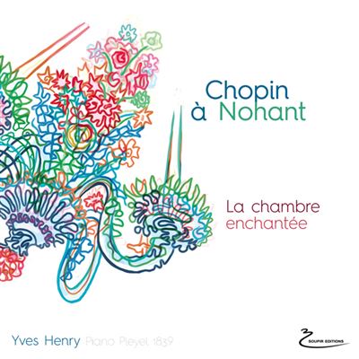 Chopin à Nohant La chambre enchantée
