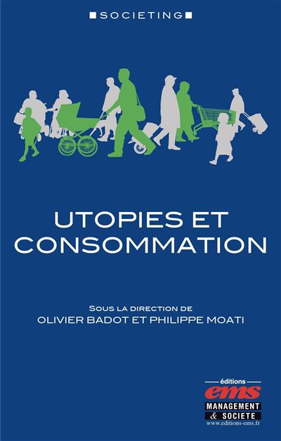 Utopies et consommation - Olivier Badot - broché