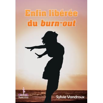 Enfin libérée du burn-out