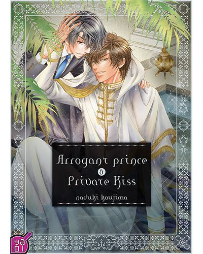 Arrogant prince and private kiss