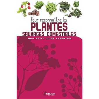 Pour reconnaître les Plantes sauvages comestibles