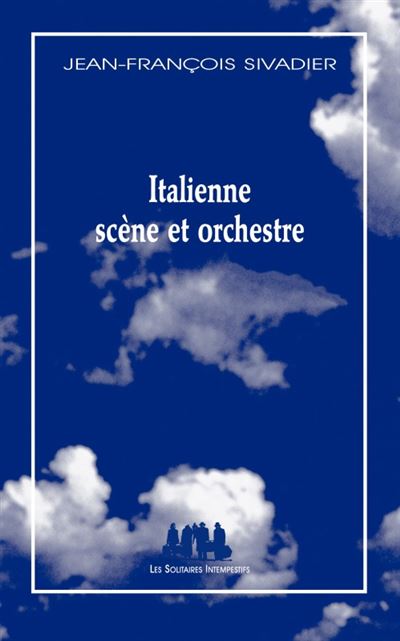 Italienne scene et orchestre - Jean-François Sivadier - broché
