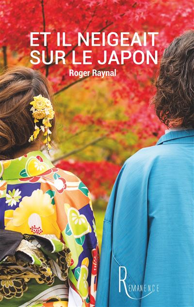 Et il neigeait sur le Japon - Roger Raynal - broché