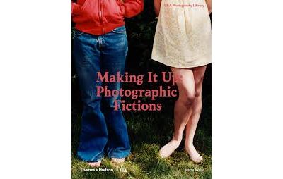 MAKING IT UP. PHOTOGRAPHIC FICTIONS