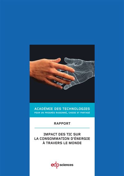 Impact des TIC sur la consommation d'énergie à travers le monde rapport de l'Académie des technologies voté le 14 mai 2014 -  Inconnus - broché