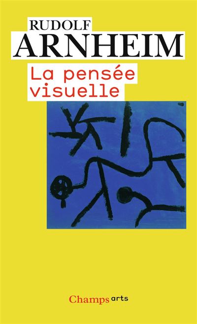 La Pensée visuelle - Rudolf Arnheim - (donnée non spécifiée)