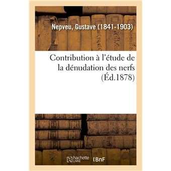 Contribution à l'étude de la dénudation des nerfs
