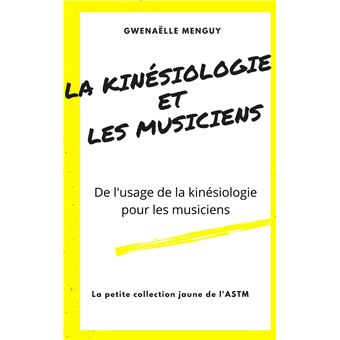La Kinésiologie et les Musiciens