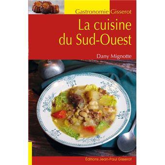La cuisine du Sud-Ouest