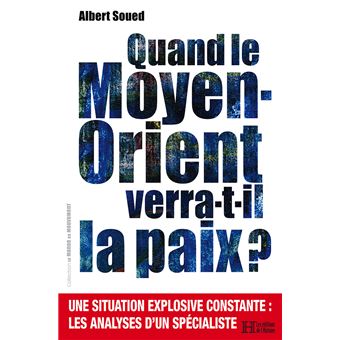 Quand le Moyen-Orient verra-t-il la paix ?
