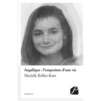 Angélique : l'empreinte d'une vie