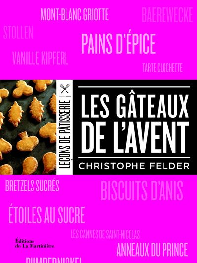 Les Gâteaux de l'Avent (nvelle éd) - Christophe Felder - relié