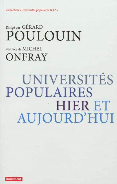 Universités populaires, hier et aujourd'hui - Gérard Poulouin - broché
