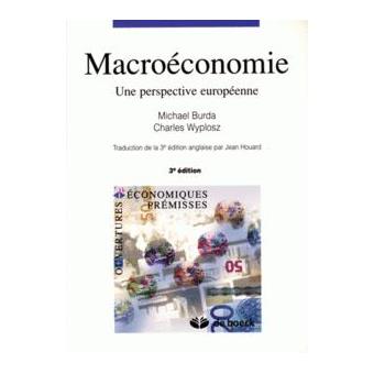 Macroeconomie Une Perspective Europeenne Broche Michael Burda Charles Wyplosz Achat Livre Fnac Macroeconomie Une Perspective Europeenne Broche Michael Burda Charles Wyplosz Achat Livre Fnac