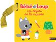 Les objets de la maison - Bébé Loup - Livre éveil à accrocher - Dès 6 mois