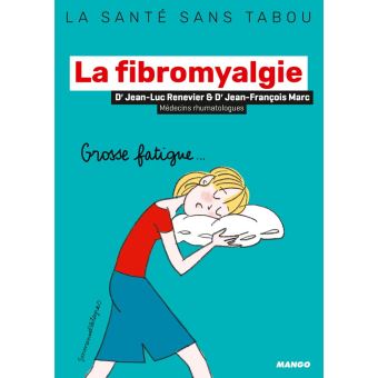 La Fibromyalgie Mieux La Comprendre, Mieux La Vivre - Broché - Jean-Luc ...