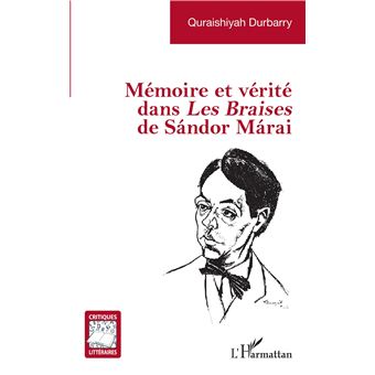 Mémoire et vérité dans <i>Les Braises</i> de Sándor Márai