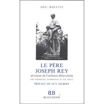 BB n°30 - Le Père Joseph Rey - Serviteur de l'enfance défavorisée