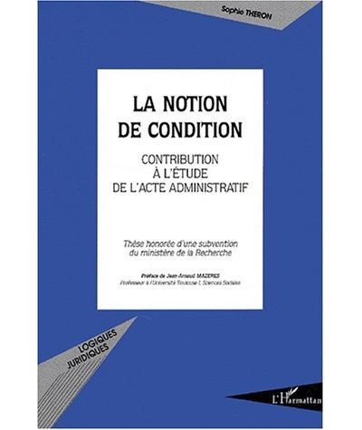 La notion de condition - Sophie Théron - broché