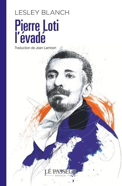 Pierre Loti l'évadé - Lesley Blanch - Poche