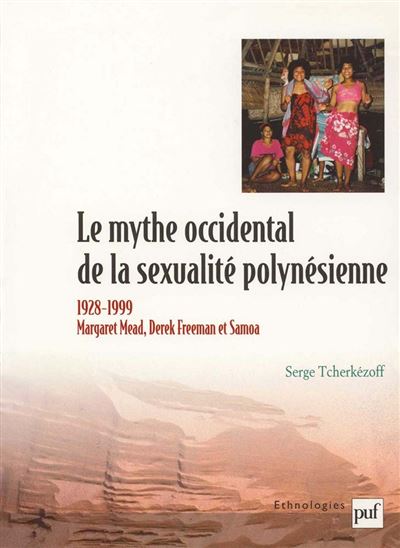 Le mythe occidental de la sexualité polynésienne 1928-1999