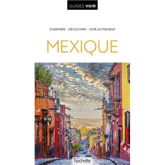 Guide Voir Mexique