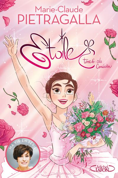 Etoile Tome 6 Etoile Tome 6 La Consecration Marie Claude Pietragalla Olivia De Dieuleveult Broche Achat Livre Ou Ebook Fnac