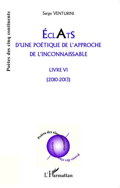Eclats d'une poétique de l'approche de l'inconnaissable - Serge Venturini - broché