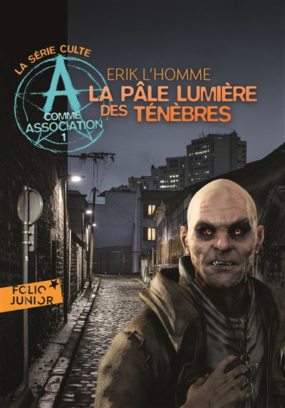 A comme Association, 1 : La pâle lumière des ténèbres