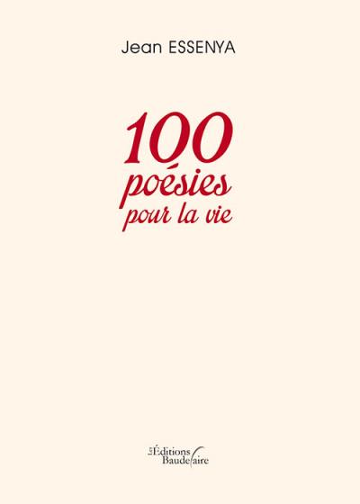 100 poésies pour la vie - broché - Jean Essenya - Achat Livre | fnac