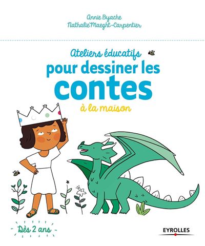 Ateliers éducatifs pour dessiner les contes à la maison - Nathalie Carpentier - broché